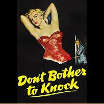 Don't Bother to Knock (1952)