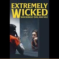 Extremely Wicked, Shockingly Evil and Vile (2019)