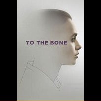 To the Bone (2017) 