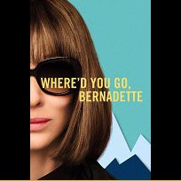 Where'd You Go, Bernadette (2019)