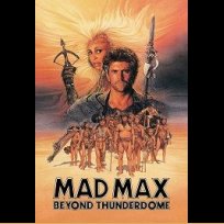 Mad Max Beyond Thunderdome (1985)
